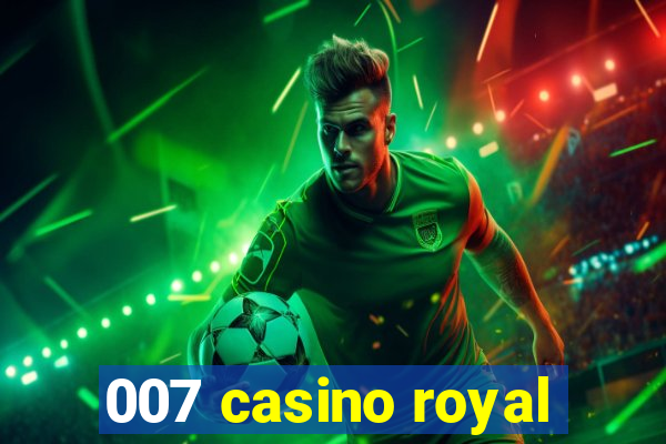 007 casino royal