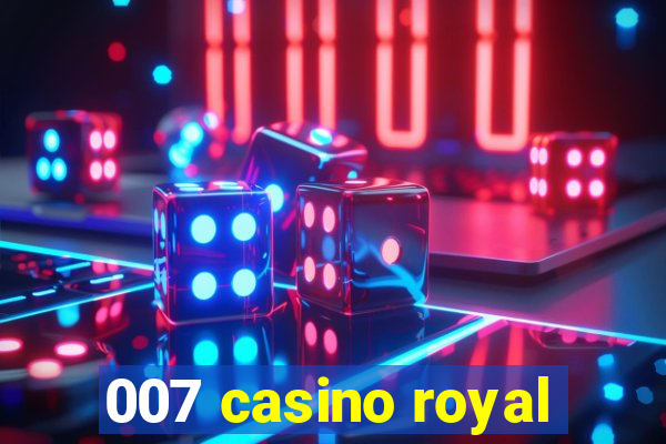 007 casino royal