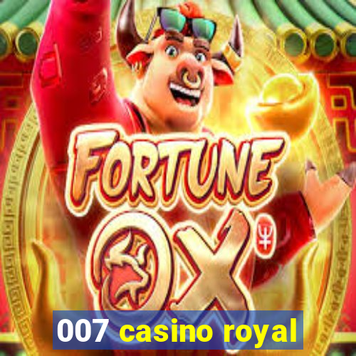 007 casino royal