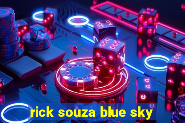 rick souza blue sky