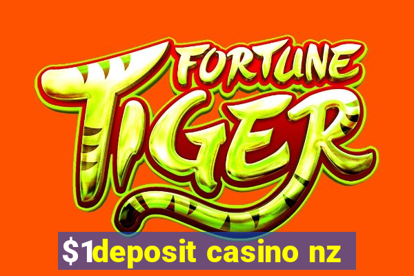 $1deposit casino nz