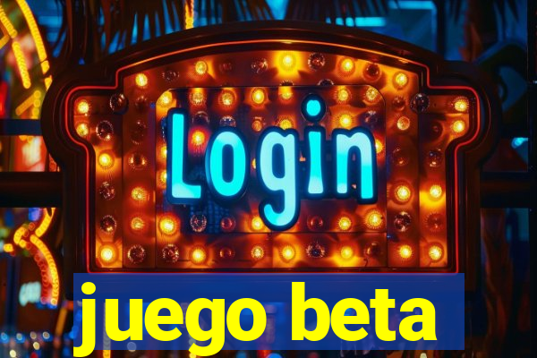 juego beta