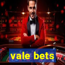 vale bets