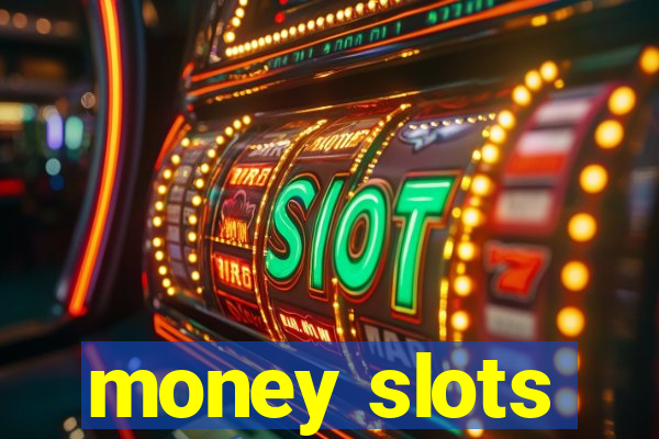 money slots