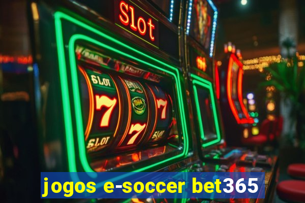 jogos e-soccer bet365