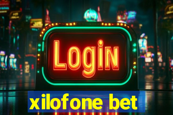 xilofone bet