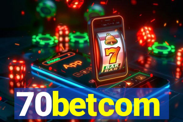 70betcom