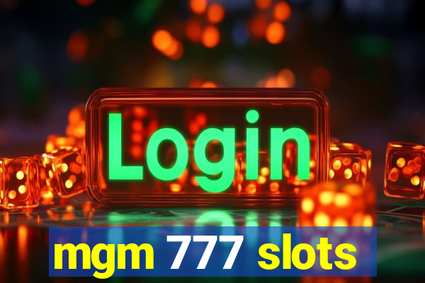 mgm 777 slots