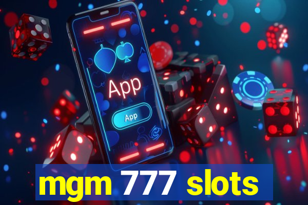 mgm 777 slots