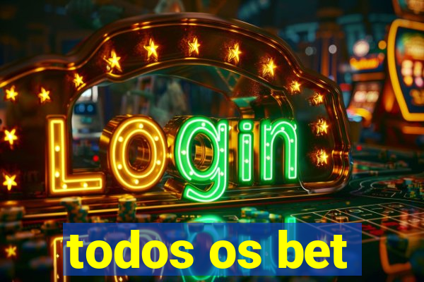 todos os bet