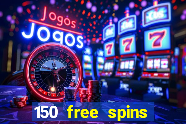 150 free spins online casino