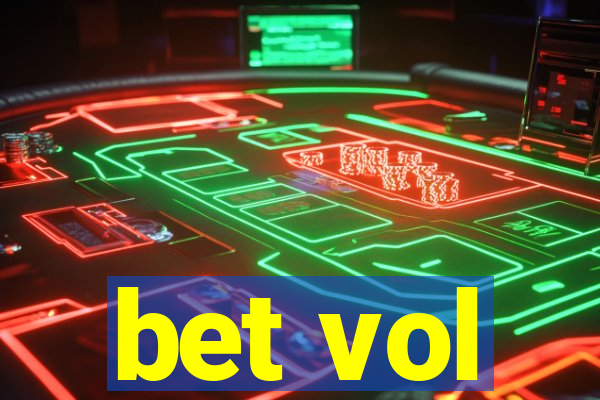 bet vol