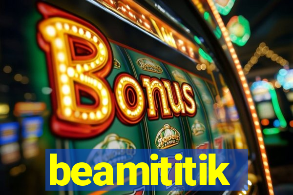 beamititik