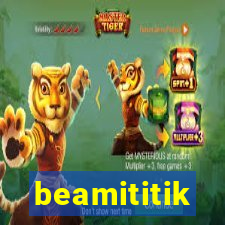 beamititik