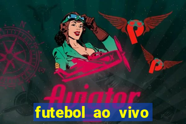 futebol ao vivo multi canais