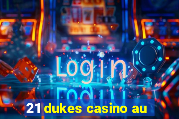 21 dukes casino au