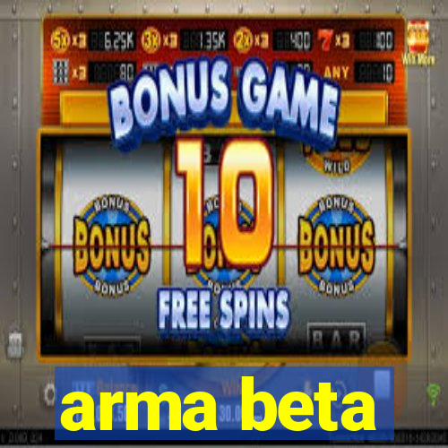 arma beta