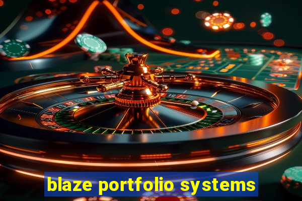 blaze portfolio systems