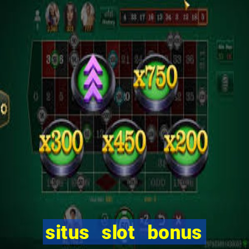 situs slot bonus garansi kekalahan