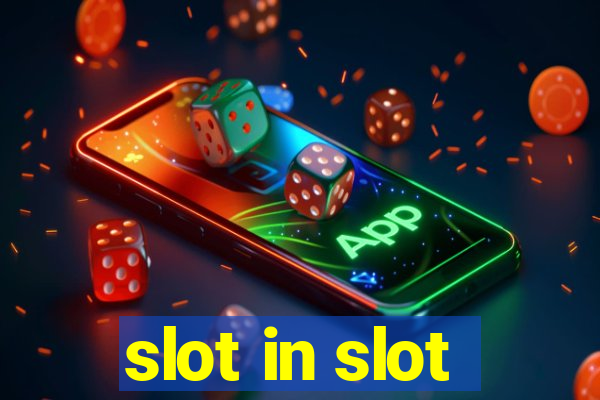 slot in slot