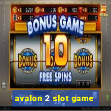 avalon 2 slot game