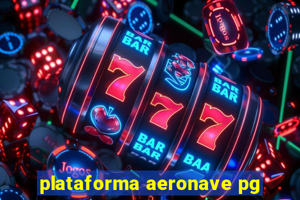 plataforma aeronave pg