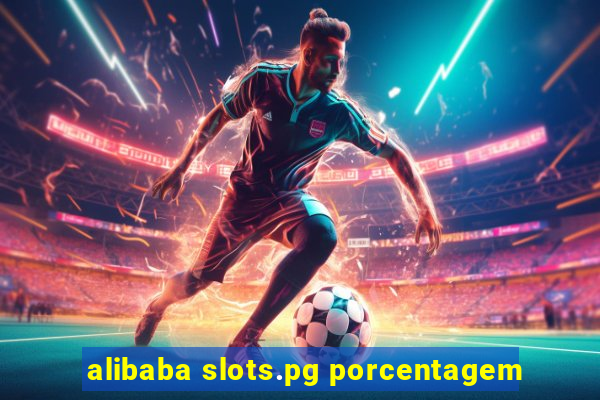 alibaba slots.pg porcentagem