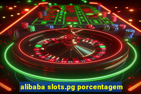 alibaba slots.pg porcentagem