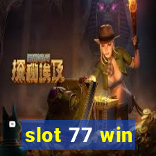 slot 77 win