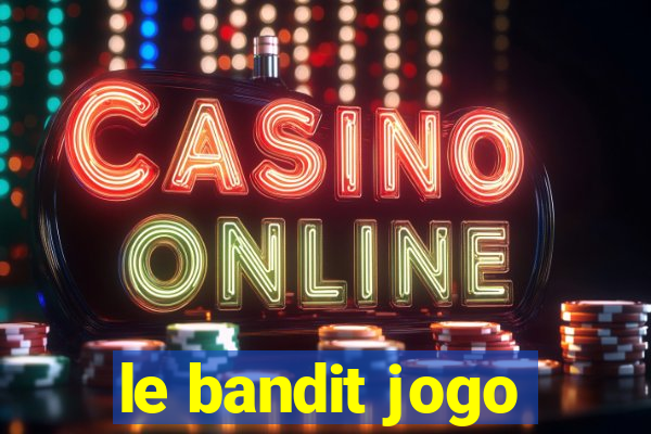 le bandit jogo