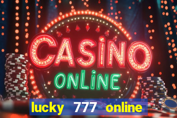 lucky 777 online casino gcash