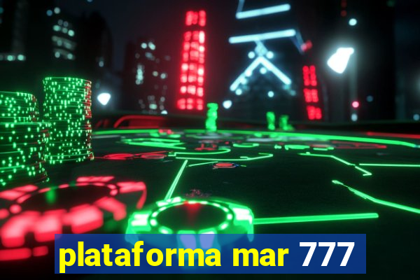 plataforma mar 777