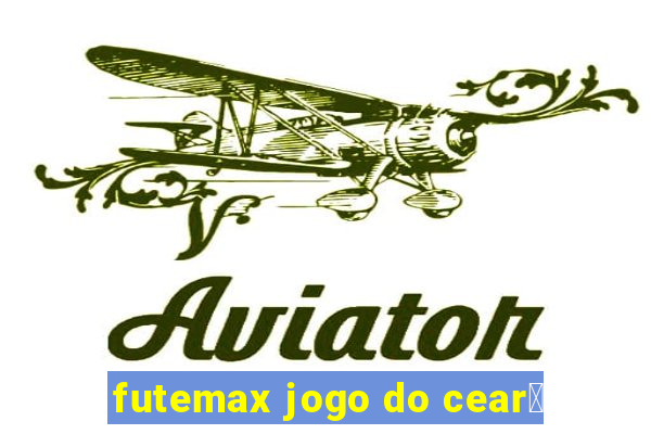 futemax jogo do cear谩