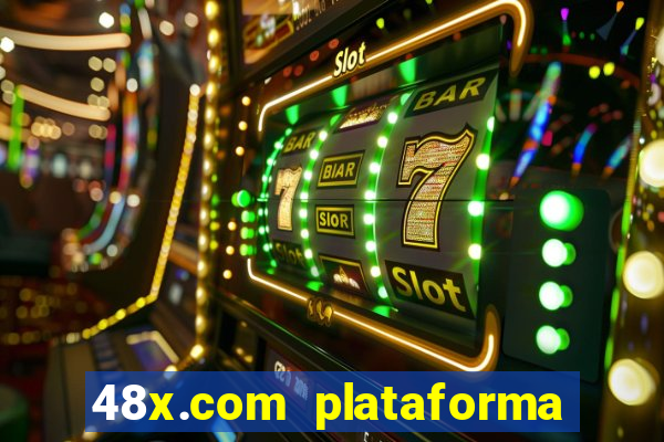 48x.com plataforma de jogos