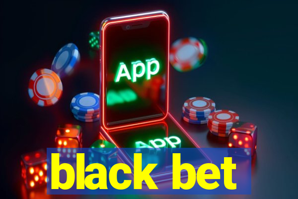 black bet