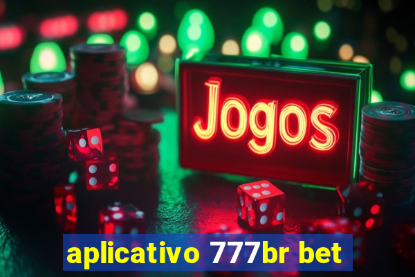 aplicativo 777br bet