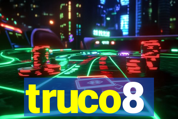 truco8