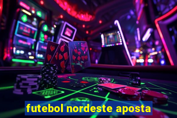 futebol nordeste aposta