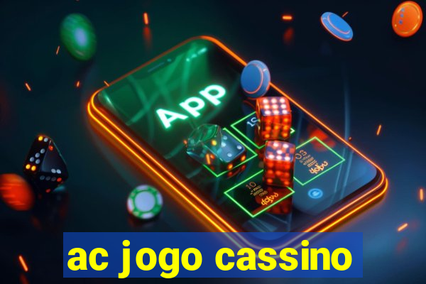 ac jogo cassino