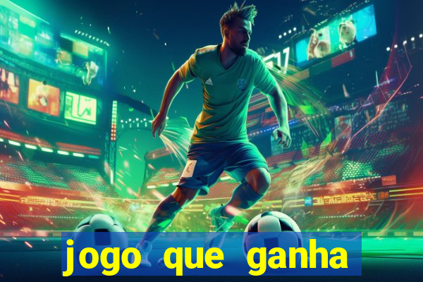 jogo que ganha dinheiro realmente