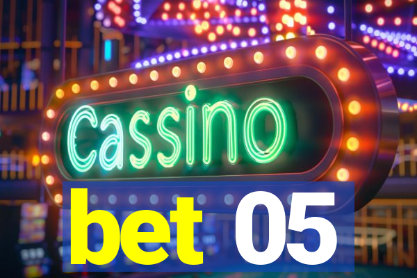 bet 05