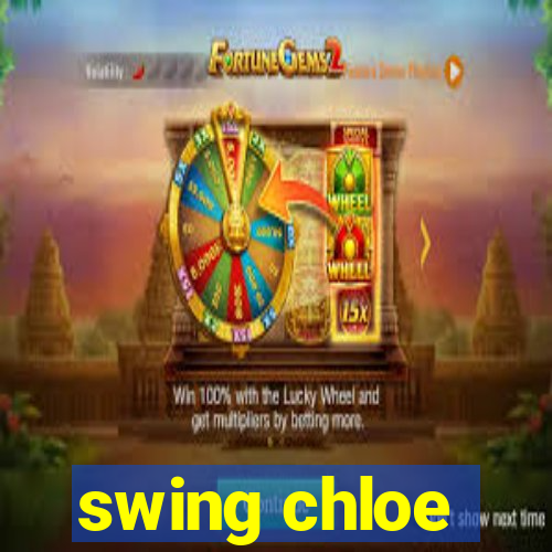 swing chloe