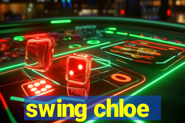 swing chloe