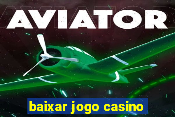 baixar jogo casino