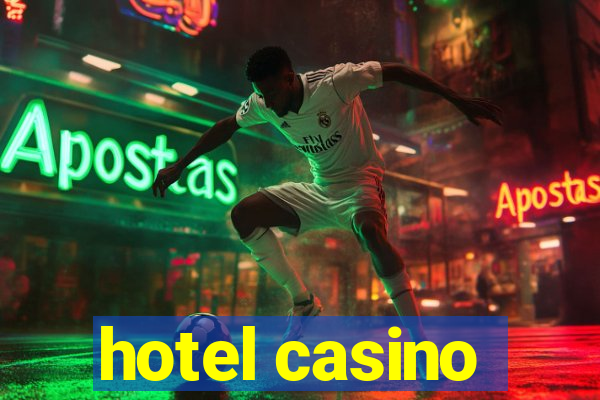 hotel casino