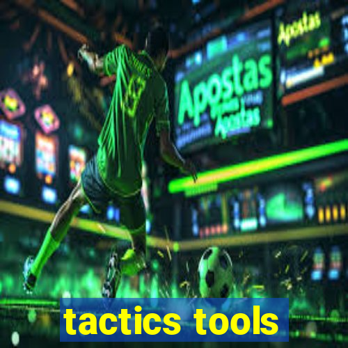 tactics tools