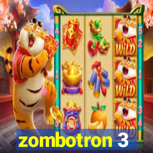 zombotron 3