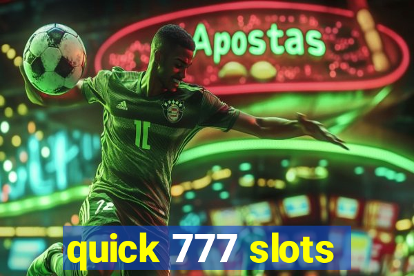 quick 777 slots