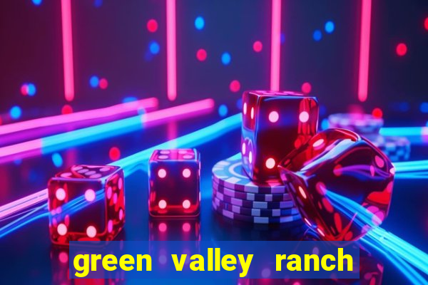 green valley ranch and casino