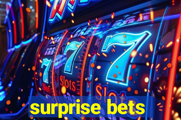 surprise bets